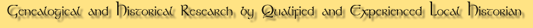 Professional Research by qualified, experienced local historian